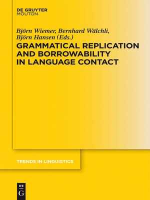 cover image of Grammatical Replication and Borrowability in Language Contact
